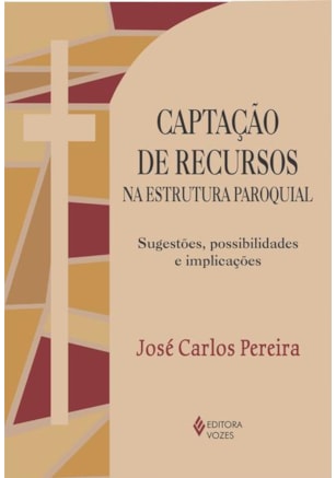 CAPTAÇÃO DE RECURSOS NA ESTRUTURA PAROQUIAL