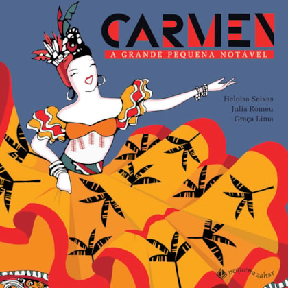 CARMEN: A GRANDE PEQUENA NOTÁVEL