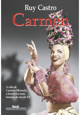 CARMEN: UMA BIOGRAFIA (NOVA EDIÇÃO)