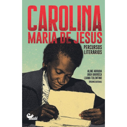 CAROLINA MARIA DE JESUS: PERCURSOS LITERÁRIOS