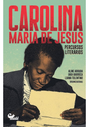 CAROLINA MARIA DE JESUS: PERCURSOS LITERÁRIOS