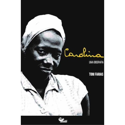 CAROLINA: UMA BIOGRAFIA