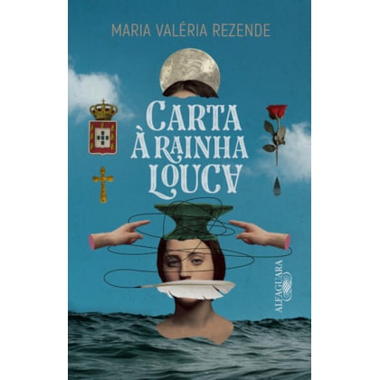 CARTA À RAINHA LOUCA