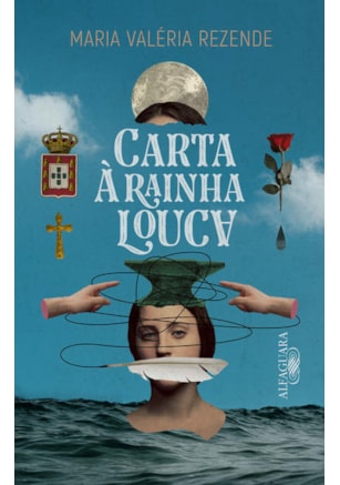 CARTA À RAINHA LOUCA