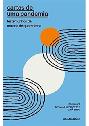 Cartas de uma pandemia - Testemunhos de um ano de quarentena