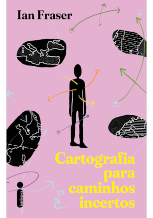 CARTOGRAFIA PARA CAMINHOS INCERTOS