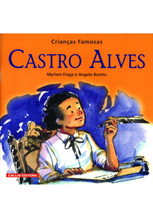 CASTRO ALVES - 2ª EDIÇÃO - CRIANÇAS FAMOSAS