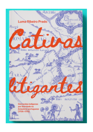 Cativas litigantes: demandas indígenas por liberdade na Amazônia portuguesa (1706-1759)