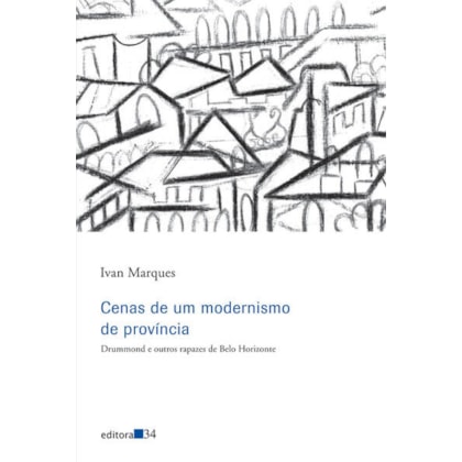 CENAS DE UM MODERNISMO DE PROVÍNCIA