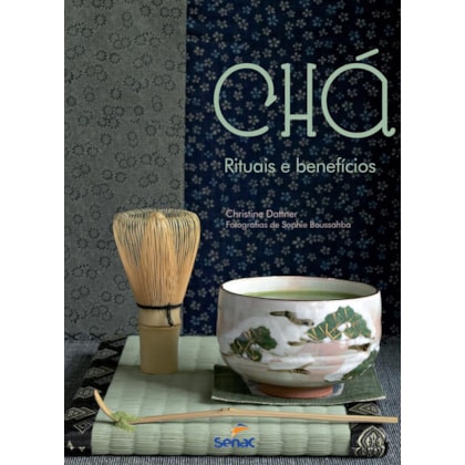 CHÁ : RITUAL E BENEFÍCIOS