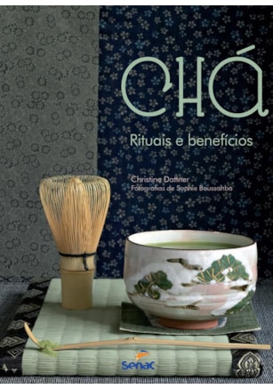 CHÁ : RITUAL E BENEFÍCIOS