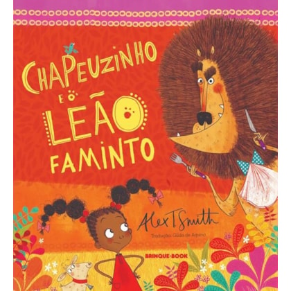 CHAPEUZINHO E O LEÃO FAMINTO