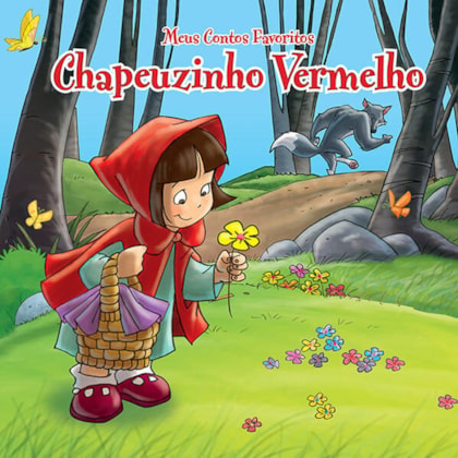 CHAPEUZINHO VERMELHO: MEUS CONTOS FAVORITOS
