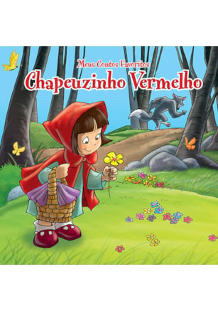 CHAPEUZINHO VERMELHO: MEUS CONTOS FAVORITOS