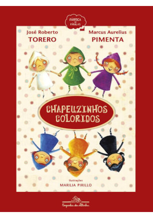 CHAPEUZINHOS COLORIDOS (NOVA EDIÇÃO)