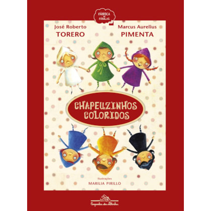CHAPEUZINHOS COLORIDOS (NOVA EDIÇÃO)