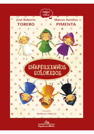 CHAPEUZINHOS COLORIDOS (NOVA EDIÇÃO)