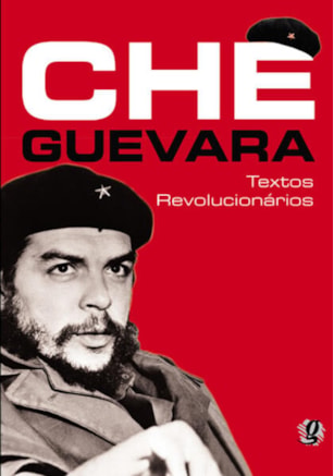 CHE GUEVARA - TEXTOS REVOLUCIONÁRIOS