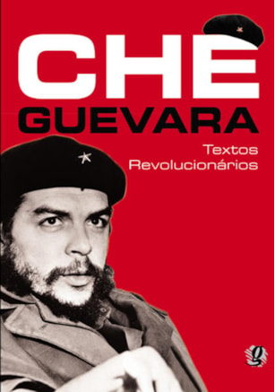 CHE GUEVARA - TEXTOS REVOLUCIONÁRIOS