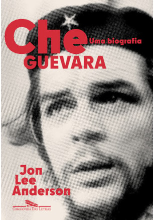 CHE GUEVARA: UMA BIOGRAFIA (NOVA EDIÇÃO)