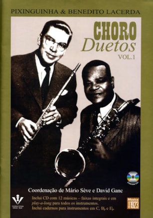 CHORO DUETOS - PIXINGUINHA & BENEDITO LACERDA - VOLUME 1