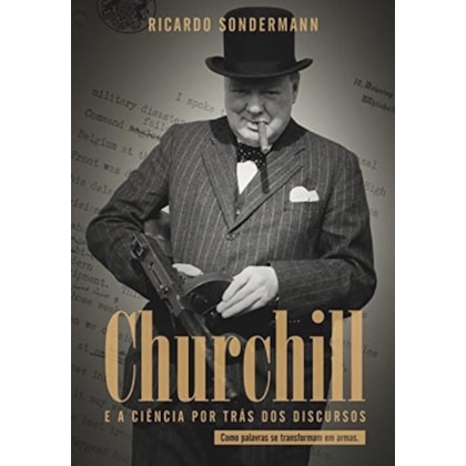 CHURCHILL E A CIÊNCIA POR TRÁS DOS DISCURSOS