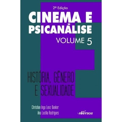 Cinema e Psicanálise - Volume 5
