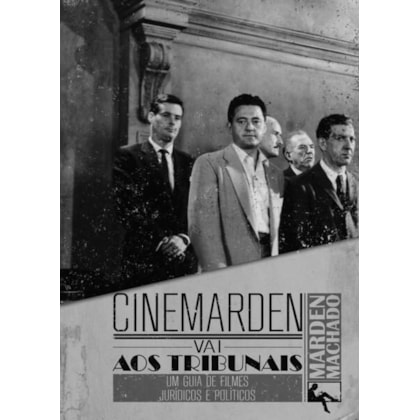 CINEMARDEN VAI AOS TRIBUNAIS