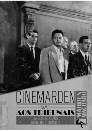 CINEMARDEN VAI AOS TRIBUNAIS