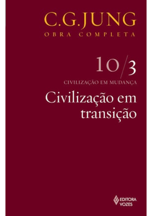 CIVILIZAÇÃO EM TRANSIÇÃO VOL. 10/3