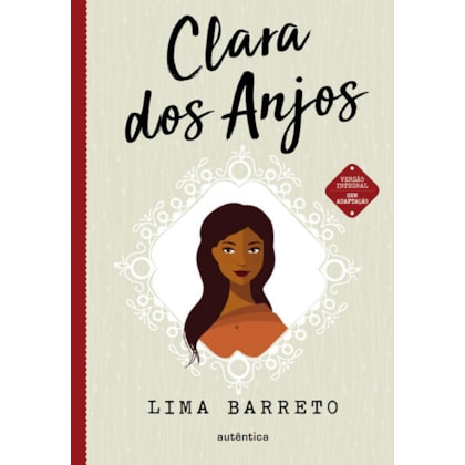 CLARA DOS ANJOS - (TEXTO INTEGRAL - CLÁSSICOS AUTÊNTICA)