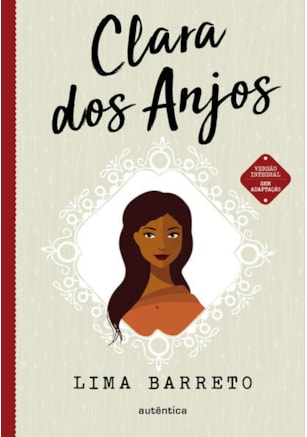 CLARA DOS ANJOS - (TEXTO INTEGRAL - CLÁSSICOS AUTÊNTICA)