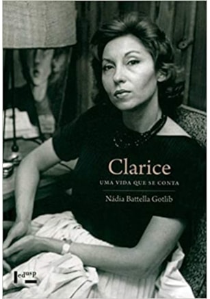 Clarice: Uma Vida Que Se Conta