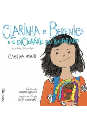 CLARINHA E BERENICE E O DICIONÁRIO DO INESPERADO / CLAIRE AND BERNICE AND THE DICTIONARY OF THE UNEXPECTED