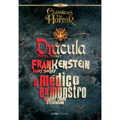 Clássicos do horror: Frankenstein, O médico e o monstro e Drácula