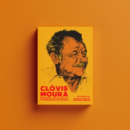 Clóvis Moura: pensamento negro radical e formação do Brasil