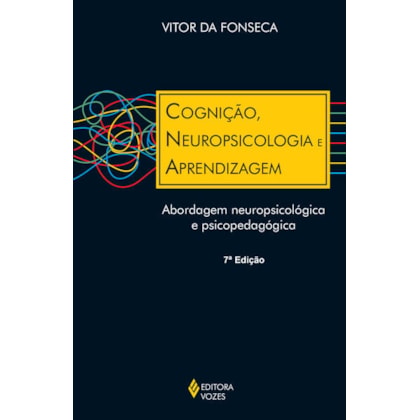 COGNIÇÃO, NEUROPSICOLOGIA E APRENDIZAGEM