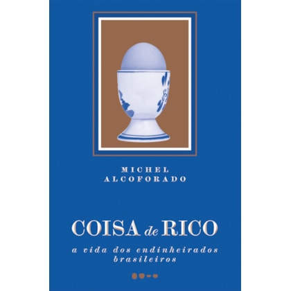 COISA DE RICO