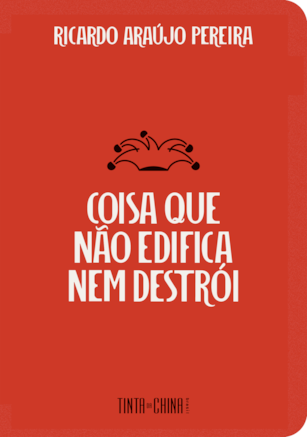 COISA QUE NÃO EDIFICA NEM DESTRÓI