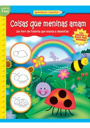 COISAS QUE MENINAS AMAM : APRENDENDO A DESENHAR