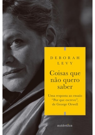 COISAS QUE NÃO QUERO SABER (TRILOGIA AUTOBIOGRAFIA VIVA, VOL. 1)