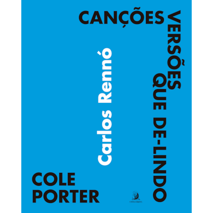 Cole Porter – canções, versões – que de-lindo