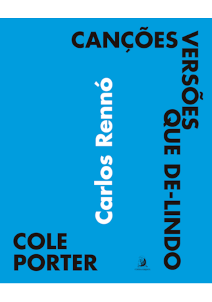 Cole Porter – canções, versões – que de-lindo