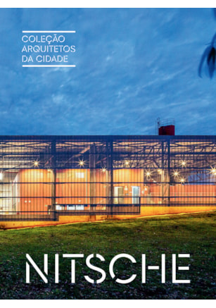 COLEÇÃO ARQUITETOS DA CIDADE: NITSCHE