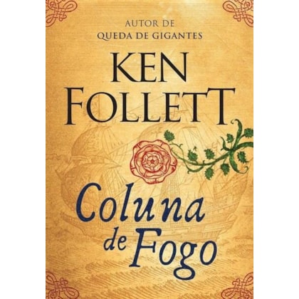 COLUNA DE FOGO (KINGSBRIDGE – LIVRO 3)