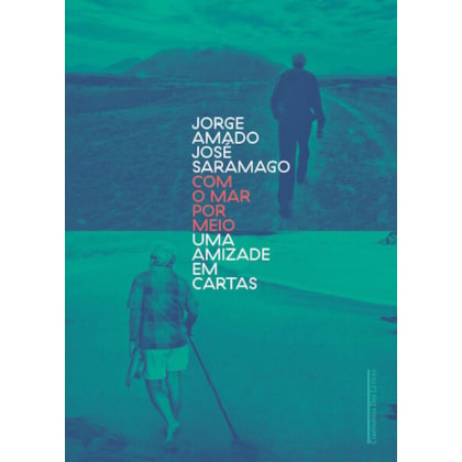 COM O MAR POR MEIO - UMA AMIZADE EM CARTAS