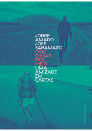 COM O MAR POR MEIO - UMA AMIZADE EM CARTAS