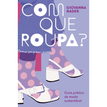 COM QUE ROUPA?