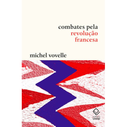 COMBATES PELA REVOLUÇÃO FRANCESA