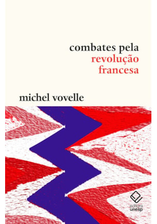 COMBATES PELA REVOLUÇÃO FRANCESA